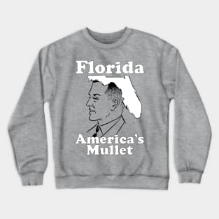 FLORIDA - America's Mullet Meme Crewneck Sweatshirt